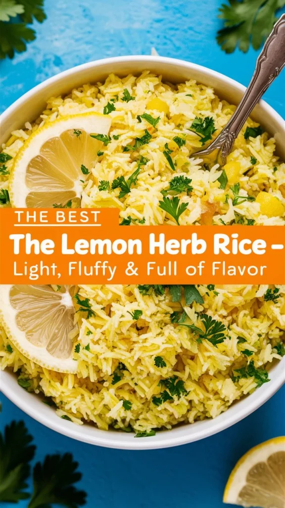 The Best Lemon Herb Rice – Light, Fluffy & Full of Flavor